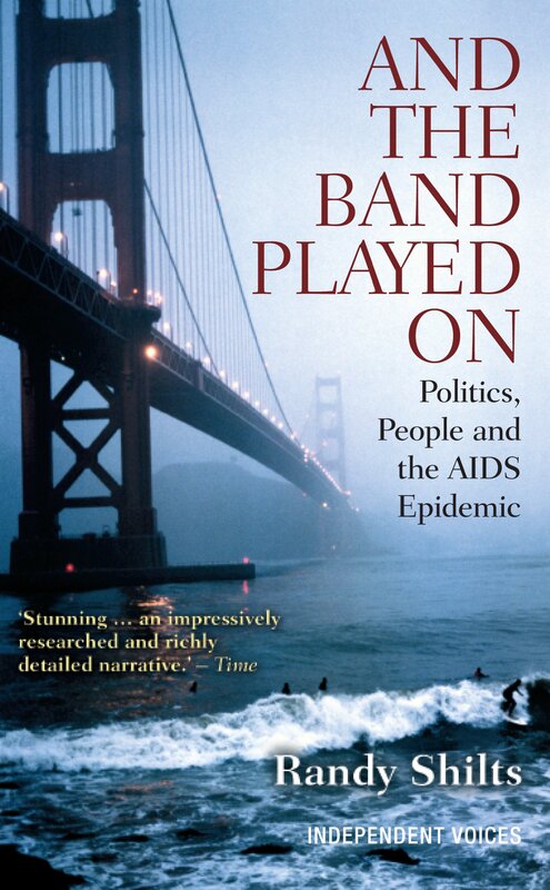 And The Band Played On: Politics, People and the AIDS Epidemic | Book Review