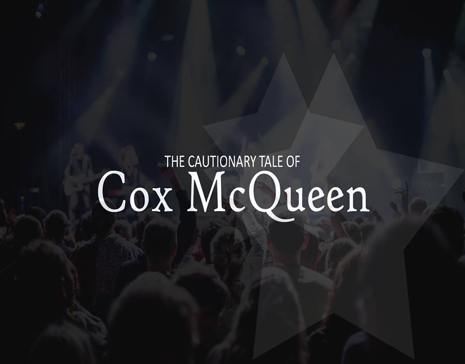 Cautionary Tale Of Cox McQueen