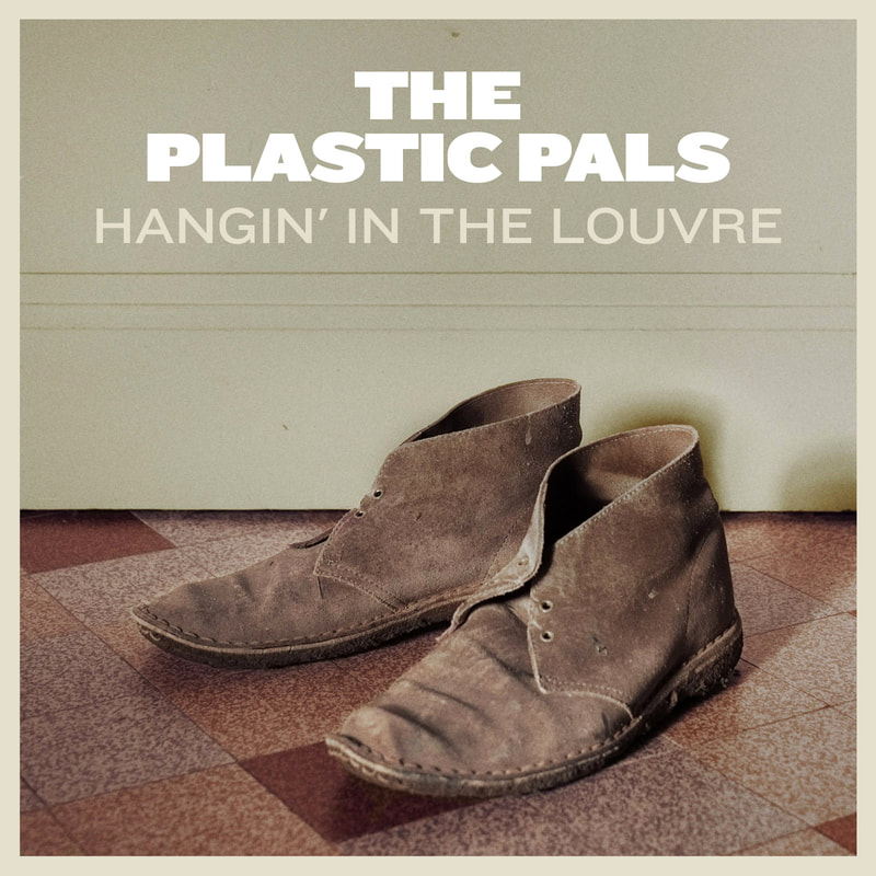The Plastic Pals Hangin' In The Louvre Polythene Records | Alternative Fruit